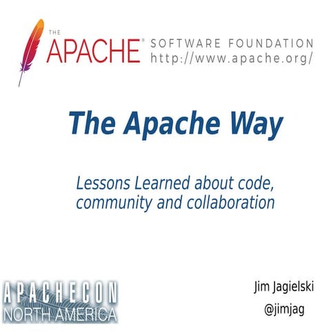 The Apache Way: Why we do what we do
