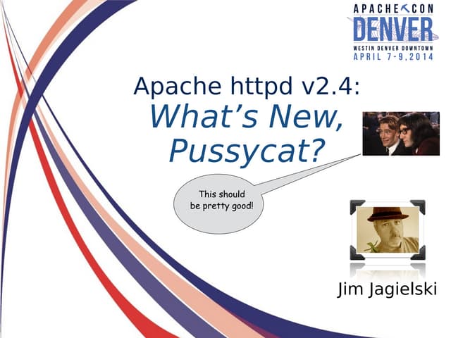 ApacheCon 2014 - What's New in Apache httpd 2.4