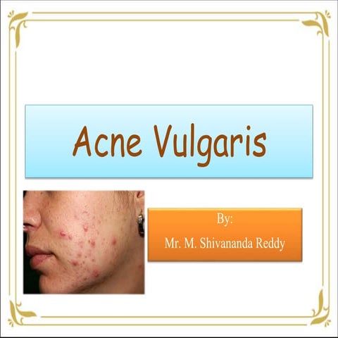 Acne vulgaris