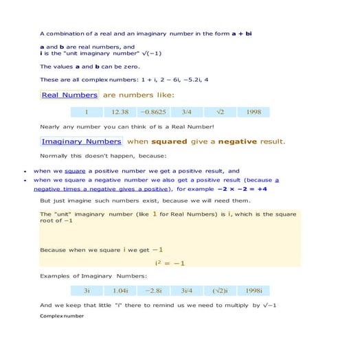 A combination of a real and an imaginary number in the form