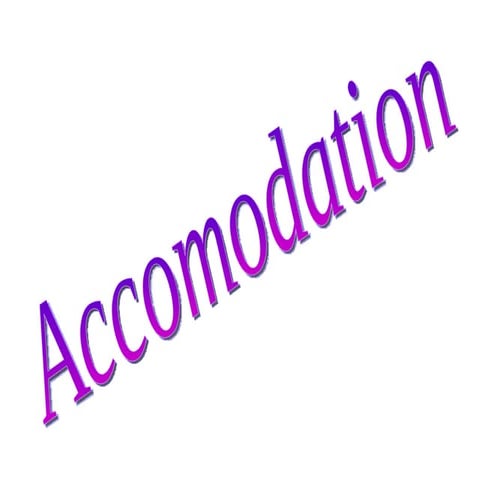 Acommodation Presentation  Keeley Hughes