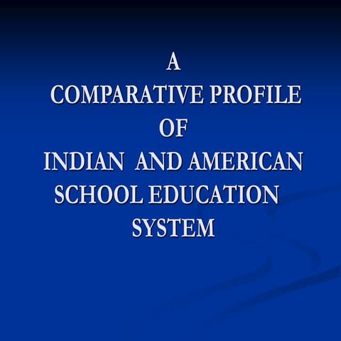 A Comparative Profile of Indian & American School System