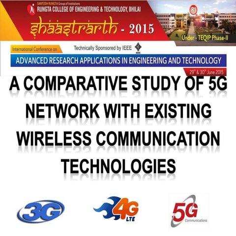 A comparative study of 5 g network with existing wireless communication techn...