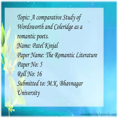 A comparative study of wordsworth and coleridge as a romantic poets