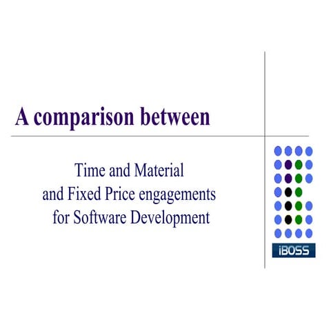 A Comparison Between Time And Material And Fixed Bid Engagement