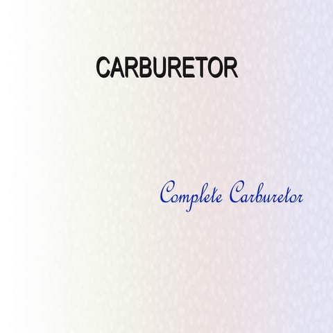 A complete carburetor