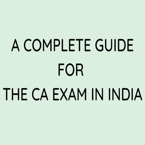A complete guide for the CA Exam in India.pdf