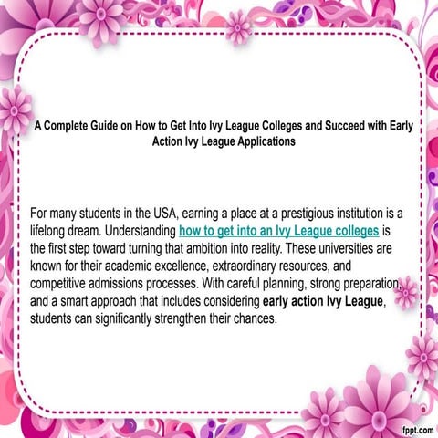 A Complete Guide on How to Get Into Ivy League Colleges and Succeed with Earl...