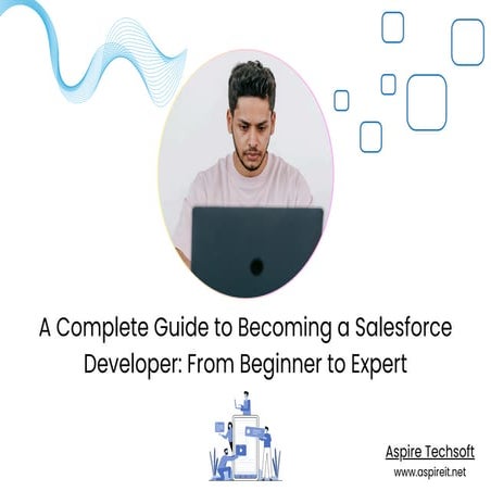 A Complete Guide to Becoming a Salesforce Developer: From Beginner to ...