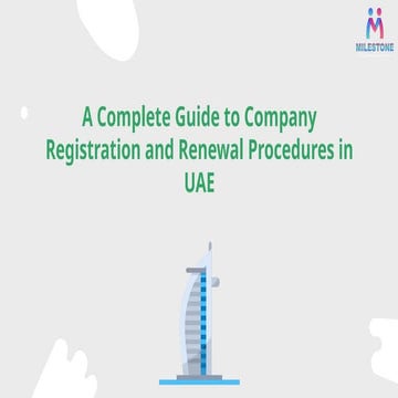 A Complete Guide to Company Registration and Renewal Procedures in UAE.pptx