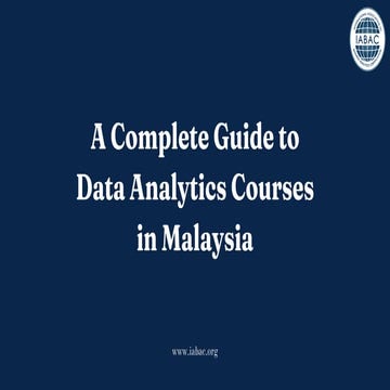 A Complete Guide to Data Analytics Courses in Malaysia | IABAC