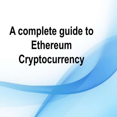 Guide to ethereum cryptocurrency