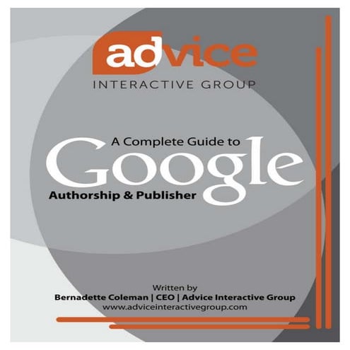 A complete guide to Google authorship and Google publisher