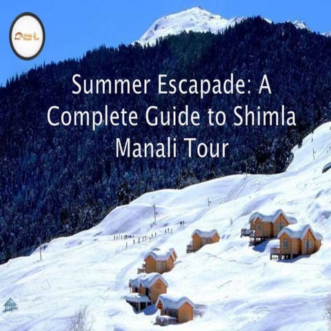 A Complete Guide to Shimla Manali Tour.pptx