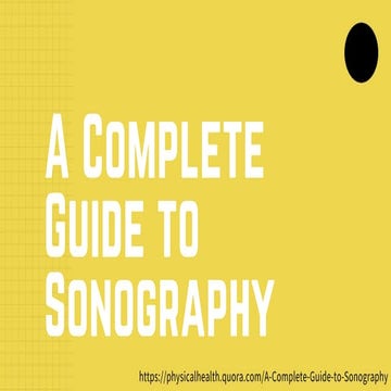 A complete guide to sonography