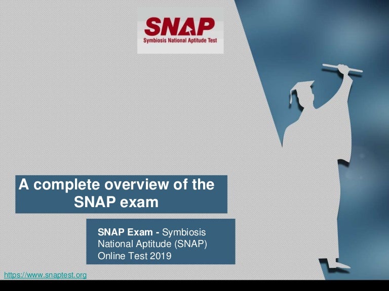 A Complete Overview of the SNAP Exam