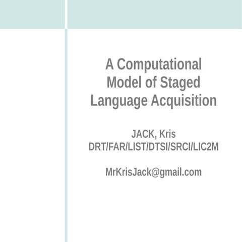 A Computational Model of Staged Language Acquisition