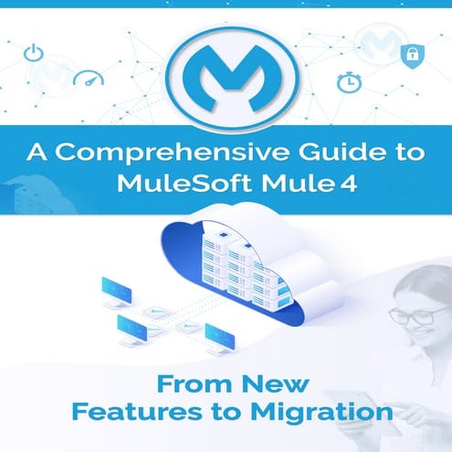 A comprehensive guide to mule soft mule 4
