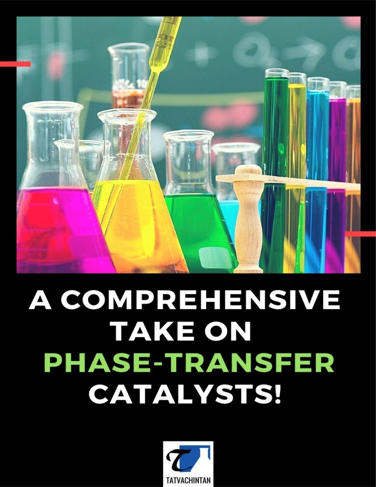 A Detail Information Phase Transfer Catalyst