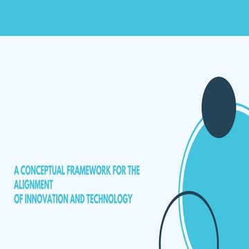 A conceptual framework for the alignment of innovation and technology