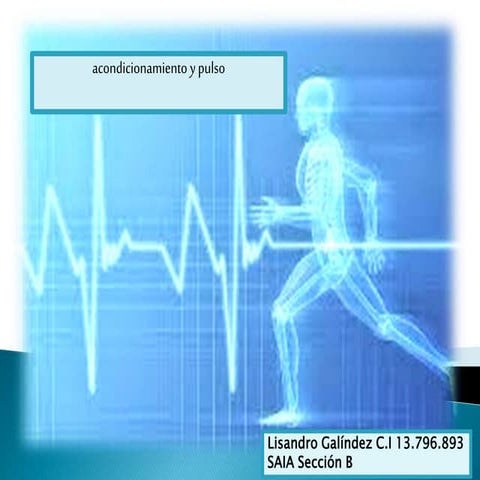 Acondicionamiento y pulso