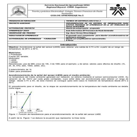 Acondicionar la señal del sensor (lm35) para obtener una salida de 0.7 v a 5v