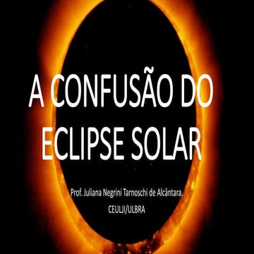 Falha na comunicação: A confusão do eclipse solar | PPTX