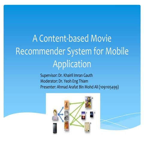 A content based movie recommender system for mobile application