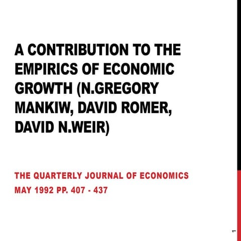 A CONTRIBUTION TO THE  EMPIRICS OF ECONOMIC  GROWTH (N.GREGORY MANKIW, DAVID ...