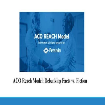 ACO Reach Model Summary A Brief Overview.pptx