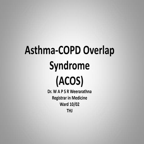 Asthma-COPD Overlap Syndrome(ACOS)- an update | PPTX