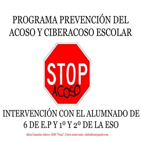 Programa prevención del acoso y ciberacoso escolar. Intervención con el ...