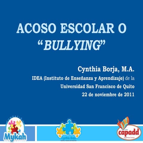 Acoso escolar o_bullying(cynthia_borja)