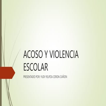 ACOSO Y VIOLENCIA ESCOLAR EN EL CONTEXTO ESCOLAR | PPTX
