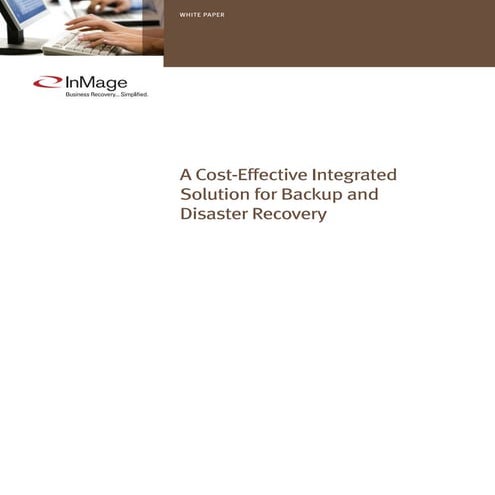 A Cost-Effective Integrated Solution for Backup and Disaster Recovery