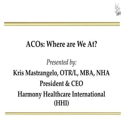 ACOs: Where Are We At?