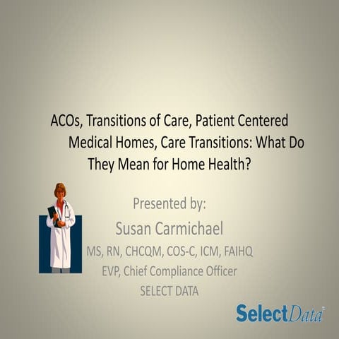 ACOs, Transitions of Care, Patient Centered Medical Homes, Care Transitions: ...