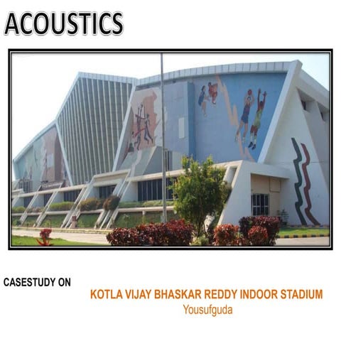 Acoustics in indoor stadium