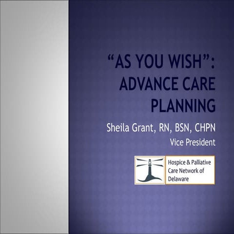 As You Wish:  Advance Care Planning
