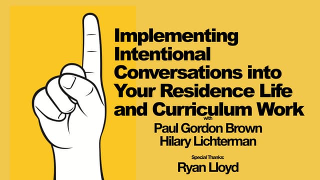 Implementing Intentional Conversations into Your Residence Life and Curriculum Work