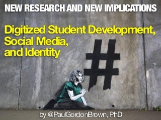 Digitized Student Development, Social Media, and Identity