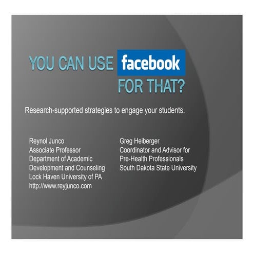 You can use Facebook for that? Research-supported strategies to engage your students.
