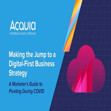 Making the Jump to a Digital-First Business Strategy: A Marketer’s Guide to P...