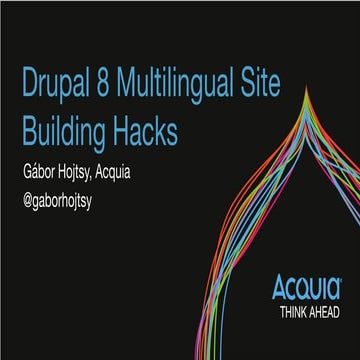 Drupal 8 Multilingual Site Building Hacks