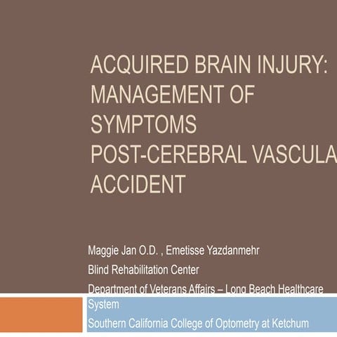 "Acquired Brain Injury: Management of Symptoms Post-Cerebral Vascular Acciden...