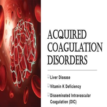 Acquired Coagulation Disorders: Types, Causes, Symptoms, and Management.pptx