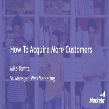 Acquire More Customers