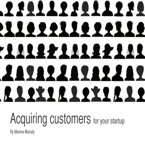 Acquiring customers for your startup