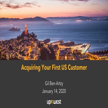 Acquiring Your First US Customer (1/14/20, Tel Aviv)