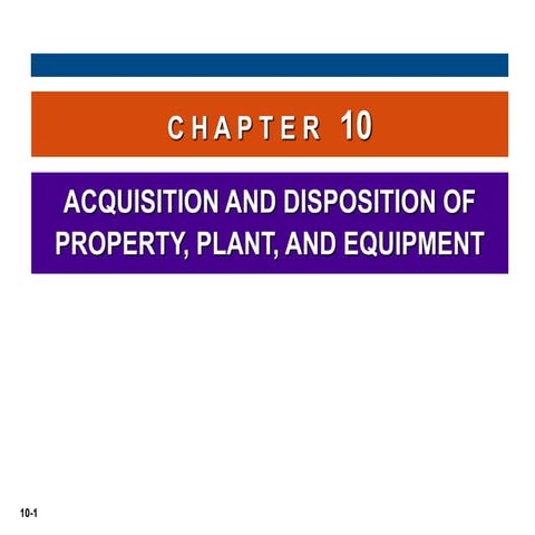 ACQUISITION AND DISPOSITION OF PROPERTY, PLANT AND EQUIPMENT.ppt